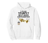 Je Joue Mieux de la Trompette Quand Je suis caféiné Sweat à Capuche