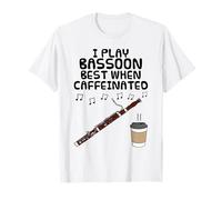 Je Joue Mieux du basson Quand Je suis caféiné. T-Shirt