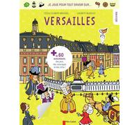 Je joue pour tout savoir sur... Versailles + de 60 autocollants, des jeux, des coloriages et des infos - dès 8 ans - Laurent Audouin - Flammarion Jeunesse Pere Castor - broché - Document jeunesse dès 