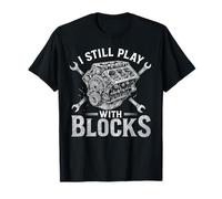 Je Joue Toujours avec Blocks Funny Racing Maintenance Mechanic T-Shirt