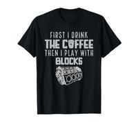 Je Joue Toujours avec des Blocs Engine Enginemen Funny Coffee Lover T-Shirt