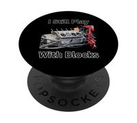 Je Joue Toujours avec des Blocs pour Les Amateurs de Voitures et Les mécaniciens PopSockets PopGrip Adhésif