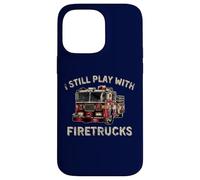 Je Joue Toujours avec Firetrucks Back The Red Firefighter Coque pour iPhone 14 Pro Max