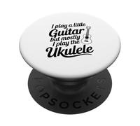 Je Joue Un Peu de Guitare mais Je suis Surtout Amateur de ukulélé PopSockets PopGrip Adhésif