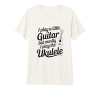 Je Joue Un Peu de Guitare mais Je suis Surtout Amateur de ukulélé T-Shirt Haut de Gamme