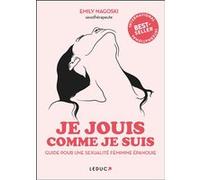 Je jouis comme je suis Emily Nagoski (Auteur), Marion McGuinness (Traduction)