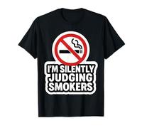 Je Juge silencieusement Les Fumeurs de Cigarettes antitabac drôles T-Shirt