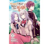 Je jure que je ne vous ennuierai plus jamais ! (Light Novel) Vol. 3