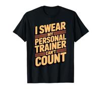 Je Jure Que Mon entraîneur Personnel ne Sait Pas Compter T-Shirt