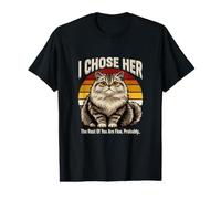 Je l'ai choisie, Le Reste d'entre Vous va Probablement Bien T-Shirt Graphique avec Valeur