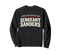 Je l'ai connu Quand il était Sergent Sanders, Blague Amusante sur Le Kentucky Sweatshirt