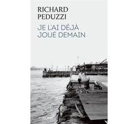 Je l'ai déjà joué demain – Suivi de Dans l'atelier – Actes Sud