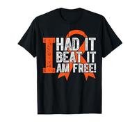 Je l'ai EU, Je l'ai battu, Je suis Libre T-Shirt