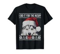 Je l'ai Fait pour Le Pull de Noël Moche Husky, Joli Coquin T-Shirt