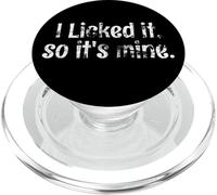 Je l'ai léché, Donc C'est à Moi. Un Dicton enfantin pour Les Adultes Aussi PopSockets PopGrip pour MagSafe