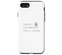 Je l'ai soudé. Vous Le cassez. Je Le répare à Nouveau Coque pour iPhone SE (2020) / 7/8