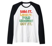 Je l'ai vu, j'ai aimé, j'ai dit à grand-mère que c'était drôle Manche Raglan