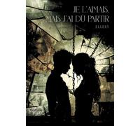 Je l'aimais, mais j'ai dû partir - Ellery - Verone Eds - broché - Roman