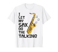 Je laisse mon saxophone parler, saxophoniste introverti T-Shirt