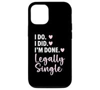 Je le fais. Je l'ai fait. J'ai terminé. Divorce légal pour mariage célibataire Coque pour iPhone 12/12 Pro