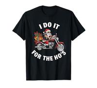 Je Le Fais pour The HO's Funny Christmas Biker Santa T-Shirt