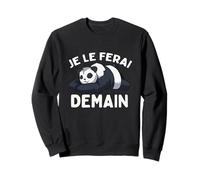 Je Le Ferai Demain Panda Mignon Qui Dort Paresseux Humour Sweatshirt