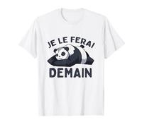 Je Le Ferai Demain Panda Mignon Qui Dort Paresseux Humour T-Shirt