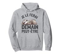 Je Le Ferai Demain Peut-être Sweat à Capuche