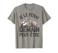 Je le ferai demain Peut-être T-Shirt
