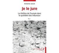 Je le jure Antoine Janot (Auteur)