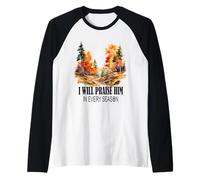 Je Le louerai à Chaque Saison du culte chrétien d'automne Manche Raglan