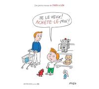 Je le veux ! Achète-le-moi !