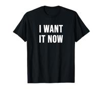 Je Le Veux Maintenant T-Shirt
