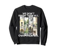 Je Les connais Tous, mais Nous Leur devons Tout ce Que Nous savons Sweatshirt