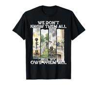 Je Les connais Tous, mais Nous Leur devons Tout ce Que Nous savons T-Shirt