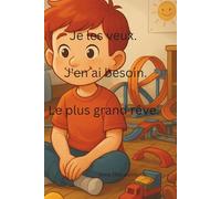 Je les veux. J'en ai besoin. Le plus grand rêve.
