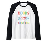 Je lirai des Livres n'importe où, Bookworm Reader, Amateur de littérature Manche Raglan