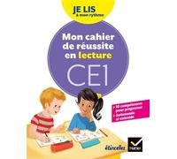 Je lis à mon rythme – Lecture CE1 – Mon cahier de réussite – Ed. 2019
