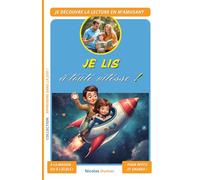 Je lis à toute vitesse !: Perfectionner sa lecture en s'amusant, en 5 mn par jour ! Des défis de lecture rapide à faire en famille ou à l'école, chronomètre à la main !