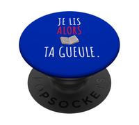 Je Lis Alors Ta Gueule | Humour du Club de Lecture PopSockets PopGrip Adhésif