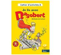 Je lis avec Dagobert CP – Cahier d'activités 2 CP – Édition 2006