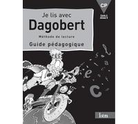 Je lis avec Dagobert, CP. Guide pédagogique