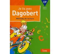 Je lis avec Dagobert, CP, Livre de l'élève