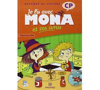 Je lis avec Mona et ses amis CP (2012) - Livre de l'élève