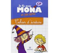 Je lis avec Mona et ses amis CP : Cahier d'écriture de Charbonnier, Michèle (2014) Broché