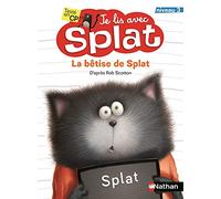 Je lis avec Splat - La bêtise de Splat - Lecture CP - niveau 3 - dès 6 ans