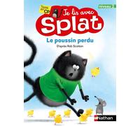 Le poussin perdu - Je lis avec Splat - niveau 2 - Dès 6 ans