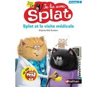 Je lis avec Splat - Splat et la visite médicale Rob Scotton (Auteur), Rob Scotton (Illustration)