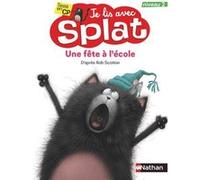 Je lis avec Splat : Une fête à l'école Rob Scotton (Auteur)