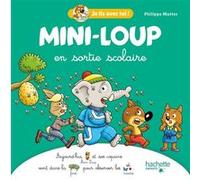Mini-Loup - Mini-Loup En Sortie Scolaire